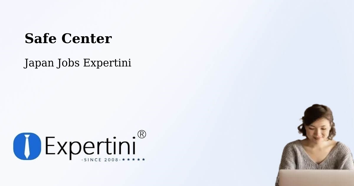 Safety Center – Kazuno Shi - Japan Jobs Expertini